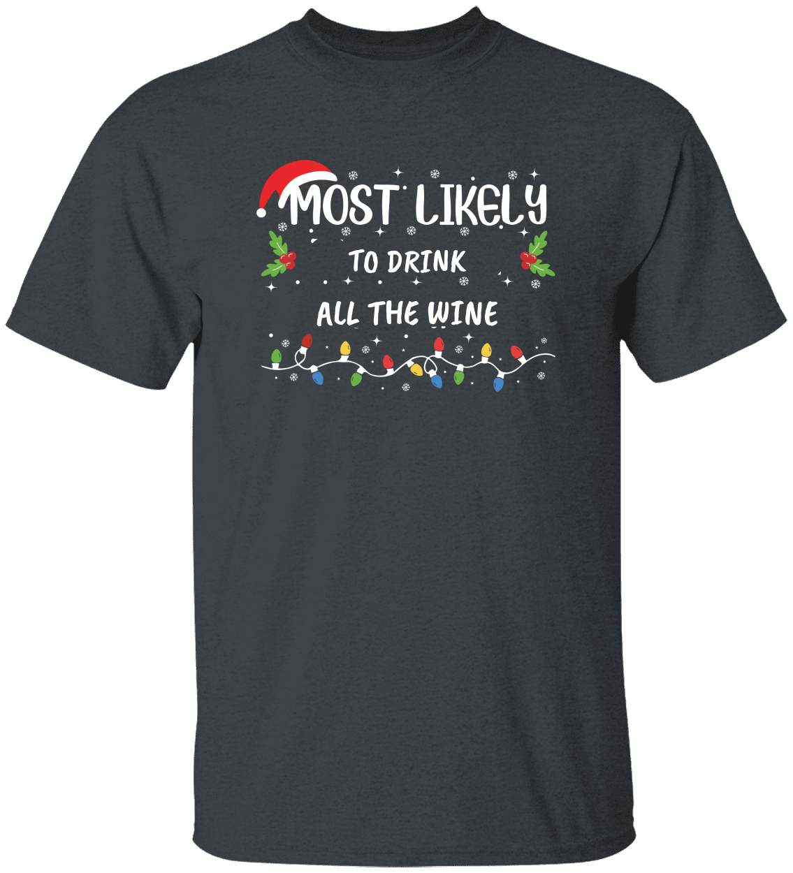 Unisex Most Likely To | Personalized T-Shirt for Christmas