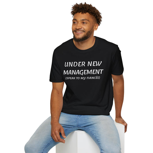 Under New Management | Engaged T-Shirt