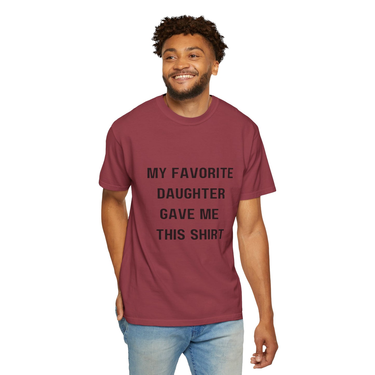 For Dad | From My Favorite Daughter Unisex Garment-Dyed T-shirt