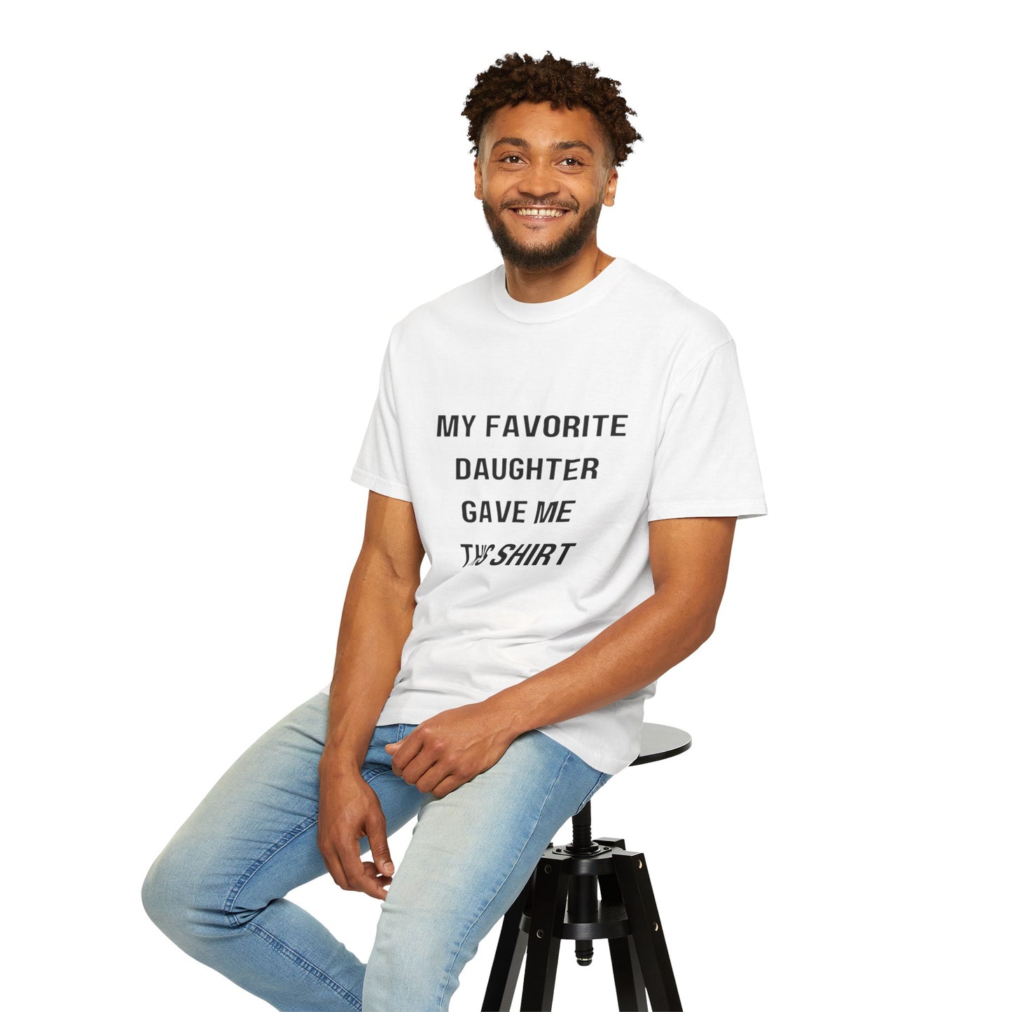 For Dad | From My Favorite Daughter Unisex Garment-Dyed T-shirt