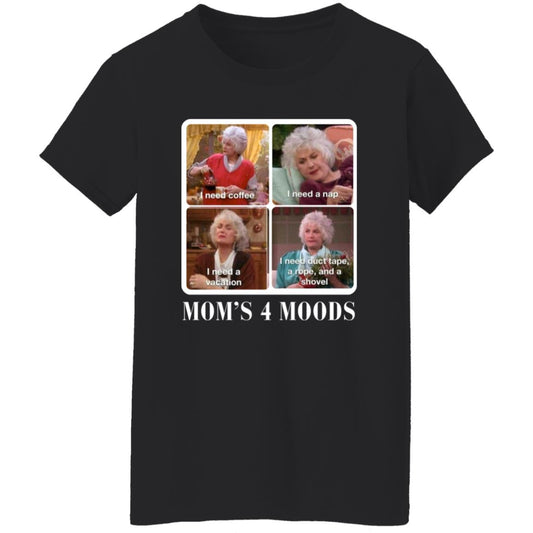 Mom's 4 Moods T-Shirt BW