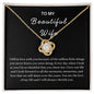 To My Beautiful Wife | You Are the Love of My Life - Necklace BW