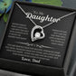 To My Daughter | Never Forget that I love You BW Necklace