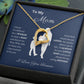 To My Mom | I Love You Forever - Necklace BLW