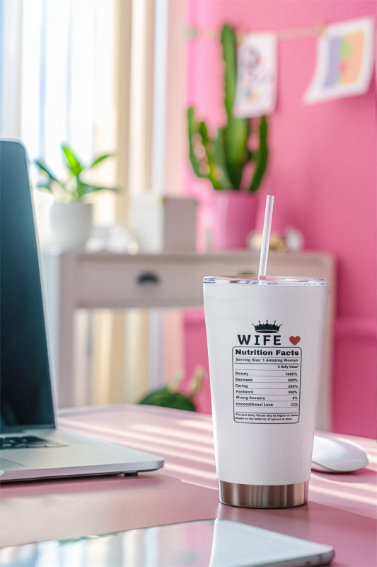 Wife Nutrition Facts | I am not spoiled my husband just loves me -Tumbler 20oz