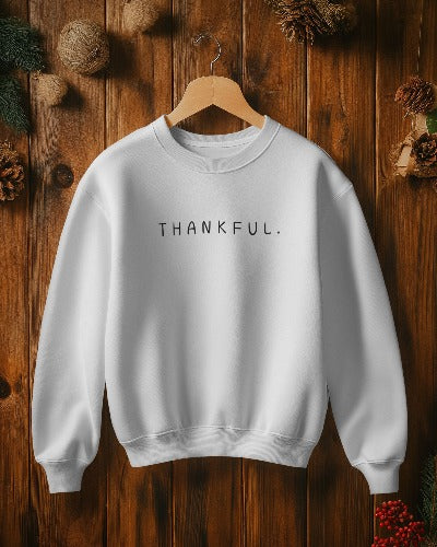 THANKFUL | Sweatshirt | T-Shirt