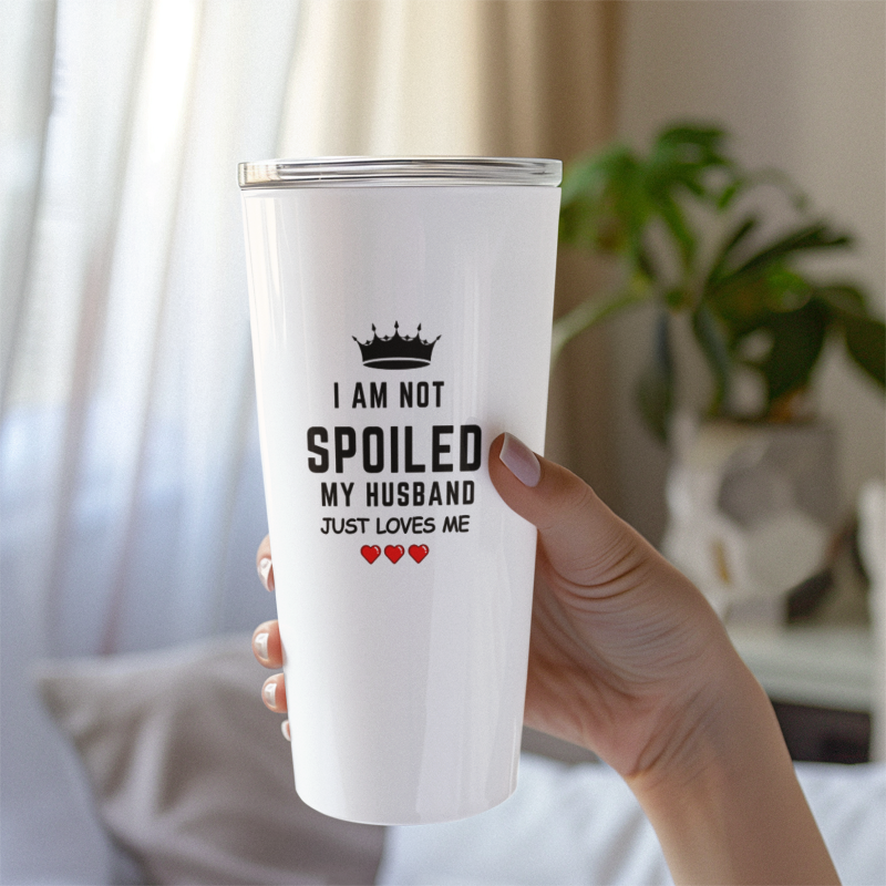 Wife Nutrition Facts | I am not spoiled my husband just loves me -Tumbler 20oz